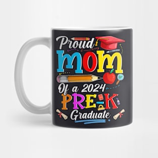 Proud Mom Of A 2024 Pre K Graduate Family LoverProud Mom Of A 2024 Pre K Graduate Family Lover Mug